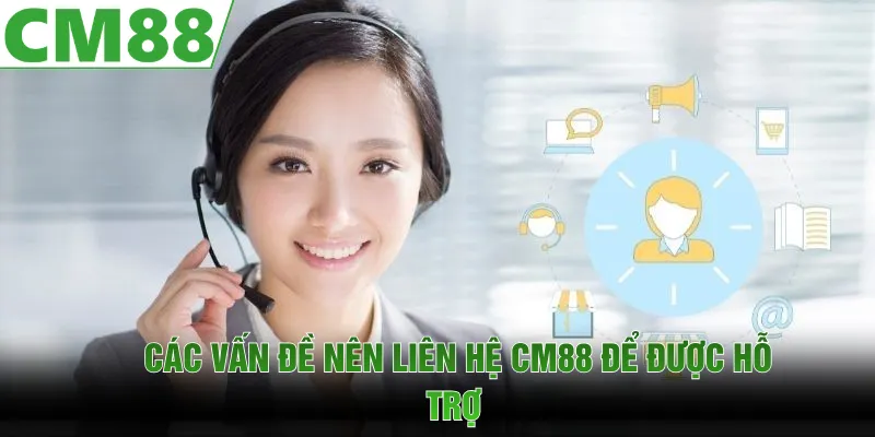 Các vấn đề nên thông báo nhà cái để được hỗ trợ